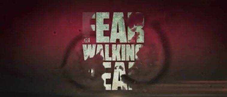 Fear The Walking Dead